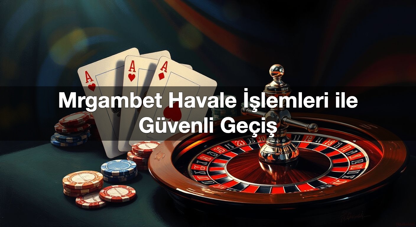 mrgambet havale i lemleri ile g venli ge i 1792001094013